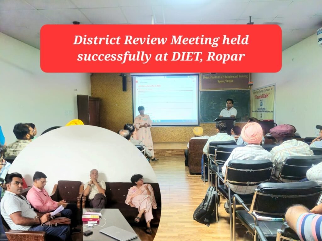District Review Meeting held successfully at DIET, Ropar, DIET, ਰੋਪੜ ਵਿਖੇ ਜ਼ਿਲ੍ਹਾ ਸਮੀਖਿਆ ਮੀਟਿੰਗ ਸਫਲਤਾਪੂਰਵਕ ਆਯੋਜਿਤ,ਪੰਜਾਬੀ ਨਿਊਜ਼, Punjabi News, Vipin Kataria, prem kumar mittal