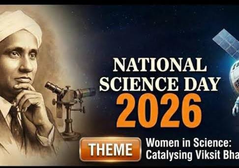 National Science Day 2026: “Women in Science – The Driving Force for a Developed India”