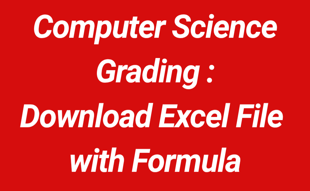 Computer Science Grading : Download Excel File with Formula