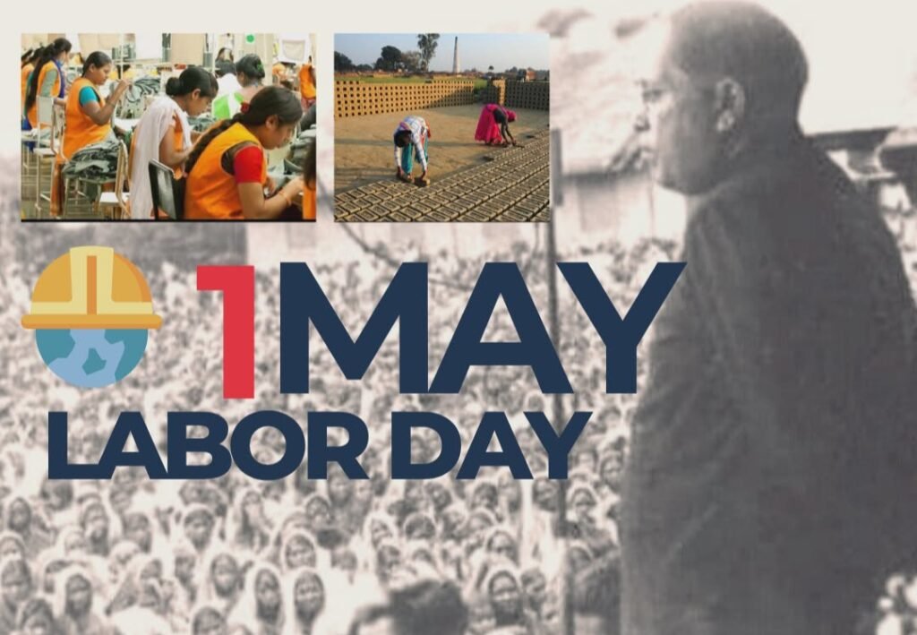 ਮਜ਼ਦੂਰ ਦਿਵਸ 1 ਮਈ, labor day ਮਜ਼ਦੂਰ ਦਿਵਸ 1 ਮਈ ਡਾ. ਅੰਬੇਡਕਰ ਮਜ਼ਦੂਰ ਹੱਕ Labour Day India Punjabi Ambedkar labour reforms Workers rights India